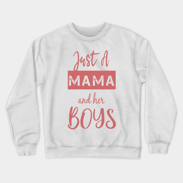 Just a Mama and Her Boys-Gift for mom-Boy Mama Mama's Boy. Crewneck Sweatshirt by yassinebd